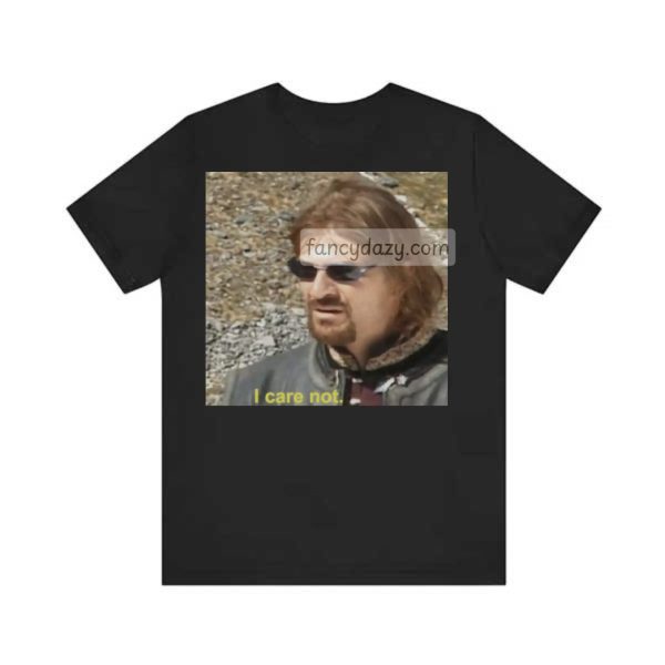 LOTR – Boromir I Care Not Shirt