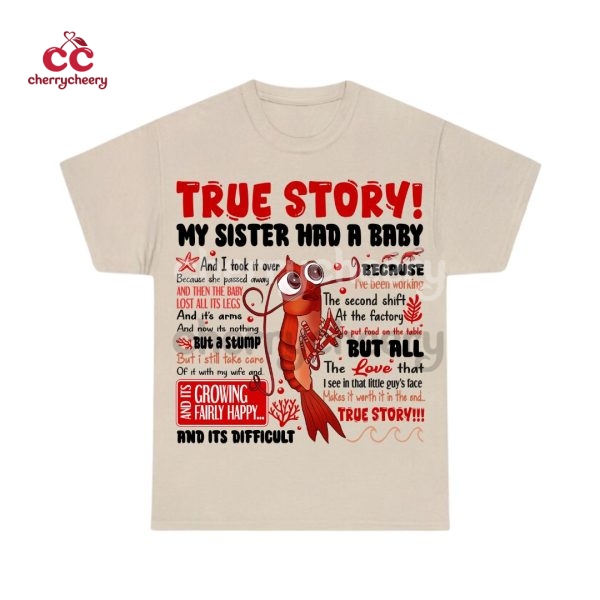 True Story Shirt