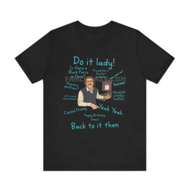 Do It Lady Chit Shirt