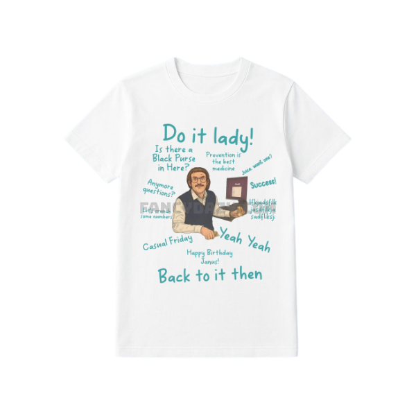 Do It Lady Chit Shirt