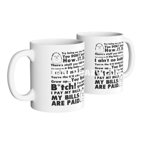 My Bills Are Paid 1000lbsisters Mug