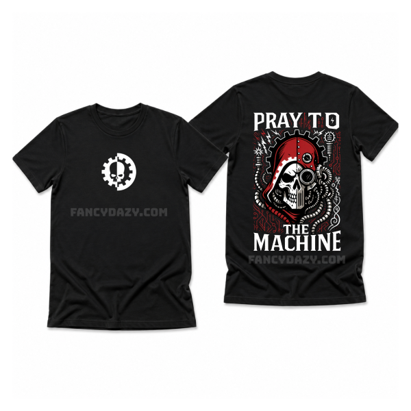 Pray To The Machine Shirt, Warhammer 40K Inspired Sweatshirt