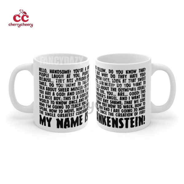 Young Frankenstein My Name Is Frankenstein Mug