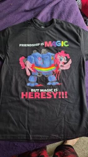 Friendship Is Magic But Magic Is Heresy T Shirt, Warhammer 40K Sweatshirt Hoodie photo review