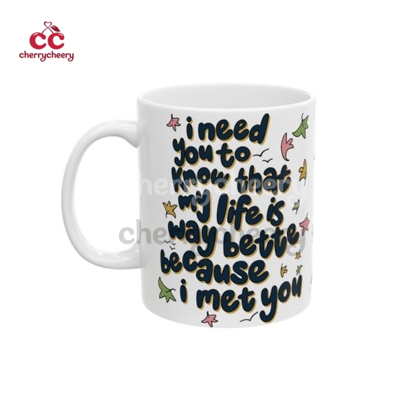 HeartStopper – My Life Is Better Quotes Mug