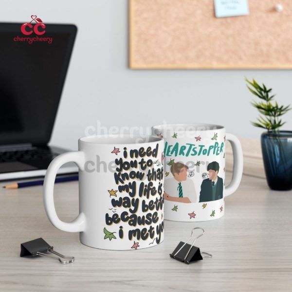 HeartStopper - My Life Is Better Quotes Mug