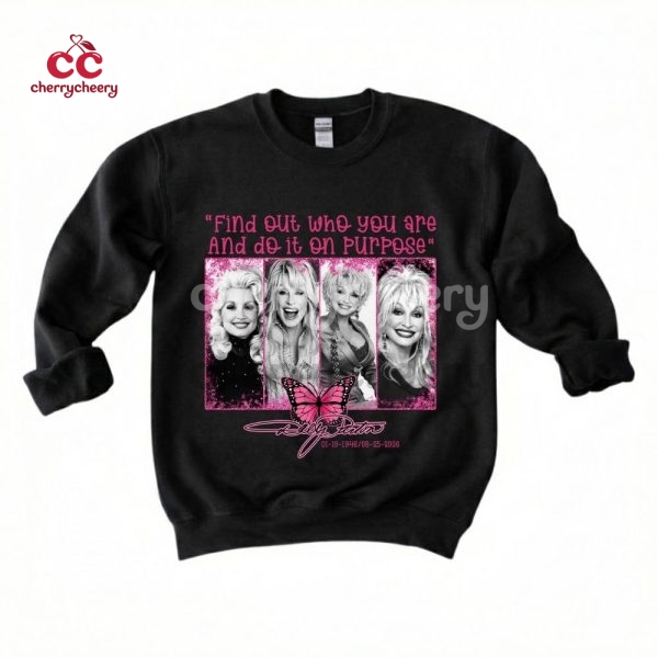 Dolly Parton Find Out Who You Are Shirt