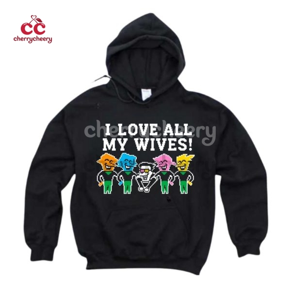 I Love All My Wives Deltarune Shirt
